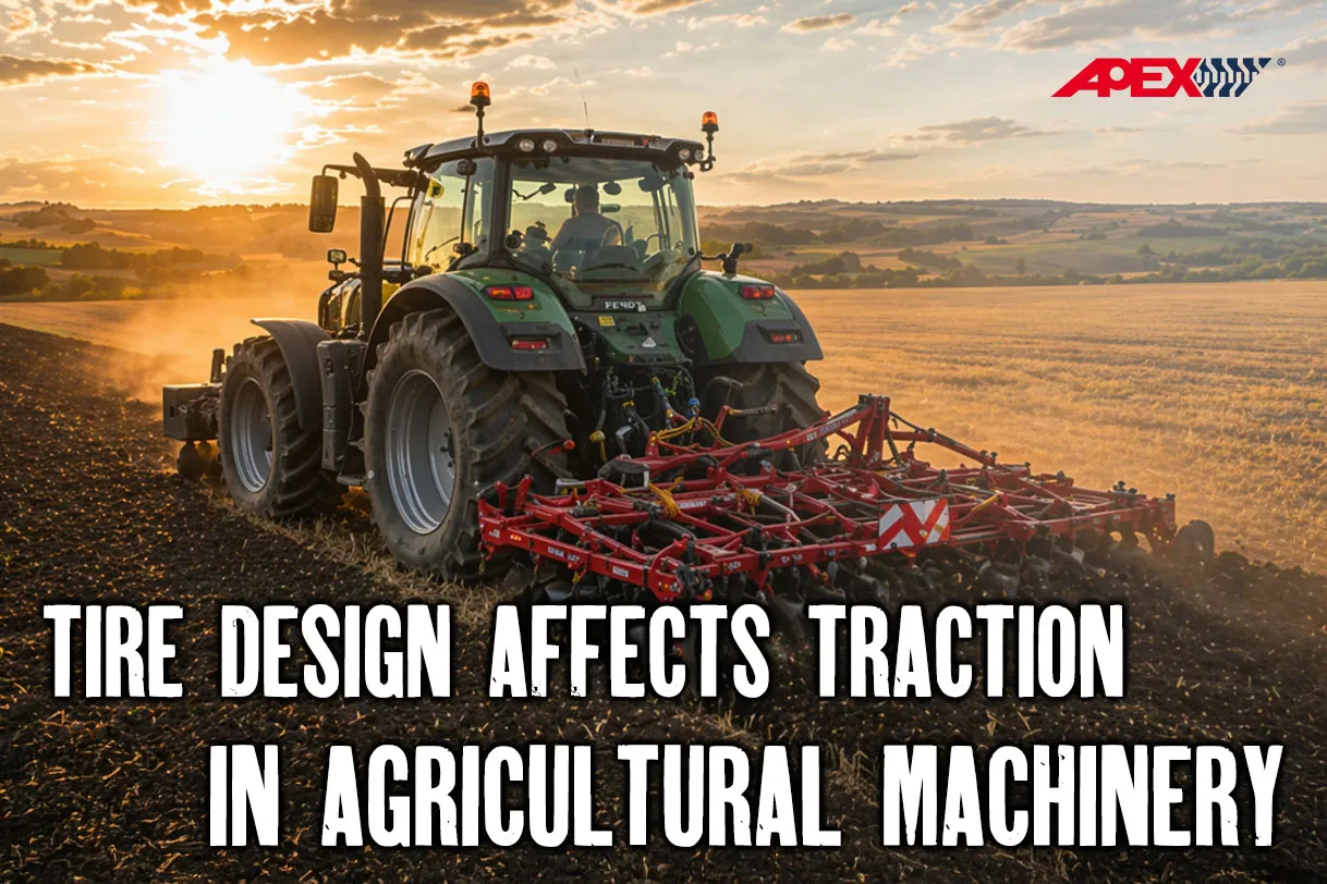 How Tire Design Affects Traction in Agricultural Machinery